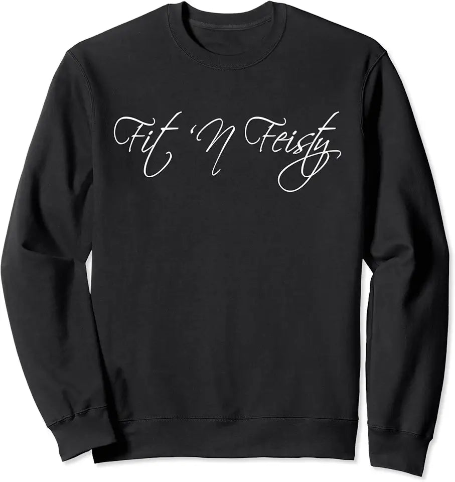 Motivational Fitness Workout Sweatshirt W2177